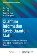 Quantum Information Meets Quantum Matter From Quantum Entanglement to Topological Phases of Many-Body Systems