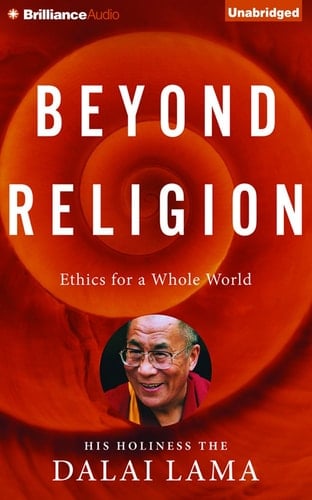 Beyond Religion: Ethics for a Whole World