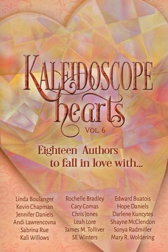 Kaleidoscope Hearts Eighteen Authors to Fall in Love With...