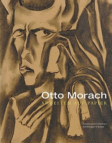 Otto Morach 1887-1973 Arbeiten auf Papier