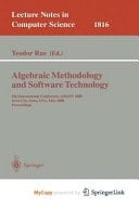 Algebraic Methodology and Software Technology 8th International Conference, AMAST 2000 Iowa City, Iowa, USA, May 20-27, 2000 Proceedings