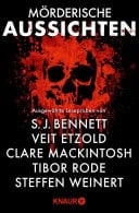 Mörderische Aussichten: Thriller & Krimi bei Droemer Knaur #14 Ausgewählte Leseproben von S. J. Bennet, Veit Etzold, Clare Mackintosh u.v.m.