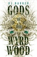 Gods of the Wyrdwood The Forsaken Trilogy, Book 1