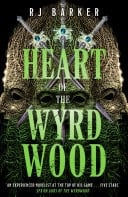 Heart of the Wyrdwood The Forsaken Trilogy, Book 3