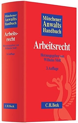 Münchener Anwalts-Handbuch Arbeitsrecht