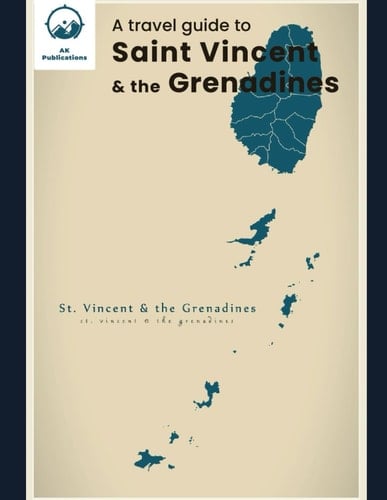A travel guide to Saint Vincent & the Grenadines
