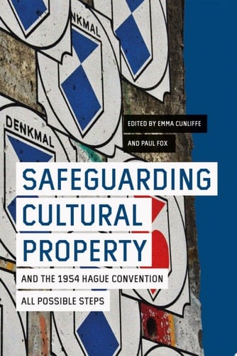 Safeguarding Cultural Property and the 1954 Hague Convention All Possible Steps