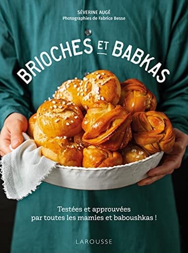 Brioches et babkas Testées et approuvées par toutes les mamies et babouchkas !
