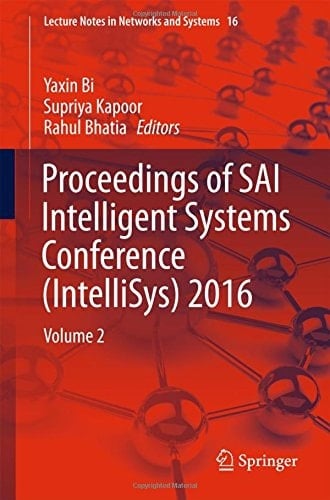 Proceedings of SAI Intelligent Systems Conference (IntelliSys) 2016 Volume 2