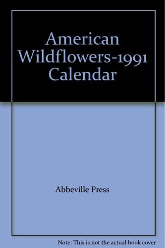 American Wildflowers-1991 Calendar