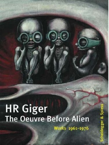 HR Giger - The Oeuvre Before Alien: Works 1961-1976