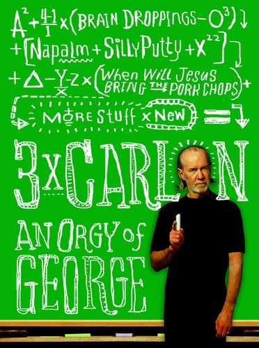 Three Times Carlin An Orgy of George