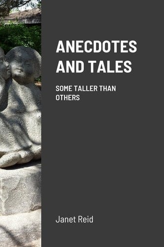 Anecdotes and Tales Some Taller Than Others
