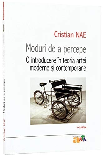 Moduri de a percepe o introducere în teoria artei moderne şi contemporane
