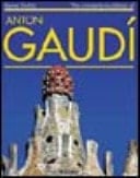 Gaudí 1852-1926 : Antoni Gaudí i Cornet - una vita nell'architettura