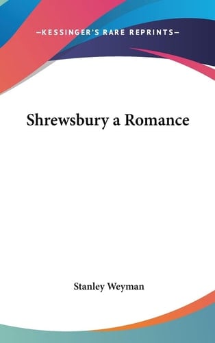 Shrewsbury a Romance