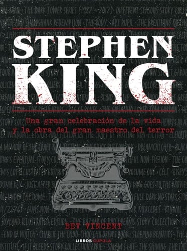 Stephen King una gran celebración de la vida y la obra del gran maestro del terror