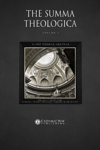 The Summa Theologica: Volume 7 (In 9 Volumes)