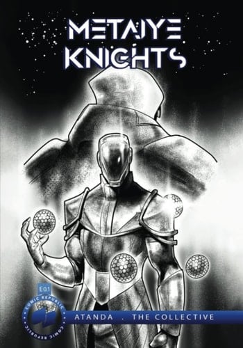 Metaiye Knights (metaKnyts) E.0.1/#1: All is One No One is All