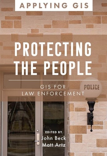 Protecting the People GIS for Law Enforcement