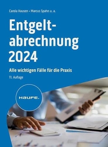 Entgeltabrechnung 2024 Alle wichtigen Fälle für die Praxis