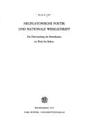 Neuplatonische Poetik und nationale Wirklichkeit: D. Überwindung d. Petrarkismus im Werk Du Bellays (Beiträge zur neueren Literaturgeschichte) (German Edition)