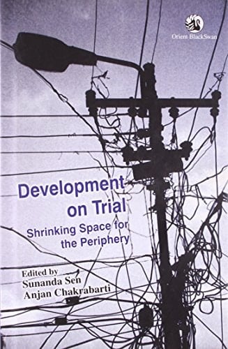 Development on Trial Shrinking Space for the Periphery