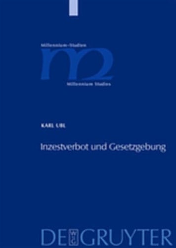 Inzestverbot Und Gesetzgebung: Die Konstruktion Eines Verbrechens (300-1100) (Millennium-Studien / Millennium Studies) (German Edition)