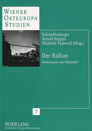 Der Balkan: Friedenszone oder Pulverfaß? (Wiener Osteuropastudien) (German Edition)