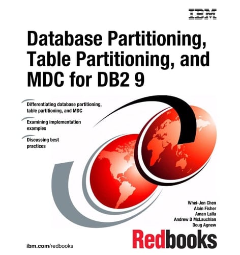 Database Partitioning, Table Partitioning, and MDC for DB2 9