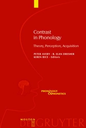 Contrast in Phonology: Theory, Perception, Acquisition (Phonology and Phonetics [Pp])