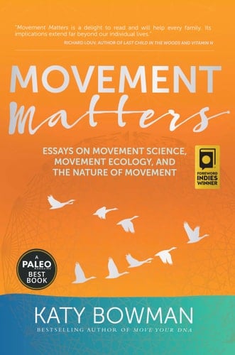 Movement Matters Essays On: Movement Science, Movement Ecology and the Nature of Movement
