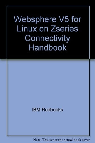 WebSphere V5 for Linux on ZSeries Connectivity Handbook