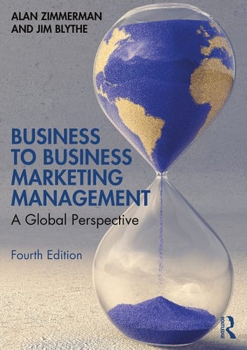 Business to Business Marketing Management A Global Perspective
