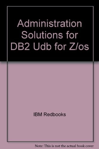Administration Solutions for DB2 UDB for Z/OS
