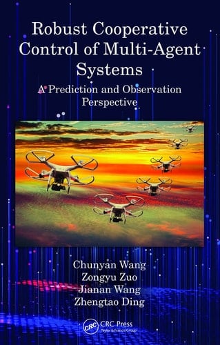 Robust Cooperative Control of Multi-Agent Systems A Prediction and Observation Prospective