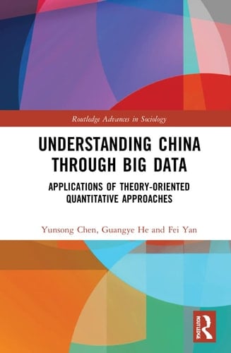 Understanding China Through Big Data Applications of Theory-oriented Quantitative Approaches
