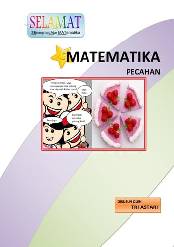 SELAMAT SENANG BELAJAR MATEMATIKA, MATEMATIKA PECAHAN