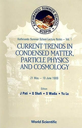Current Trends in Condensed Matter, Particle Physics, and Cosmology, 21 May - 10 June 1989