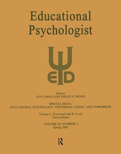 Educational Psychology Yesterday, Today, and Tomorrow: a Special Issue of Educational Psychologist