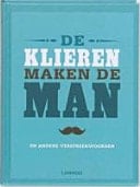 De klieren maken de man verspreekwoorden en variaties op bestaande uitdrukkingen