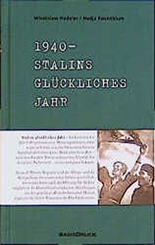 1940, Stalins glückliches Jahr (German Edition)