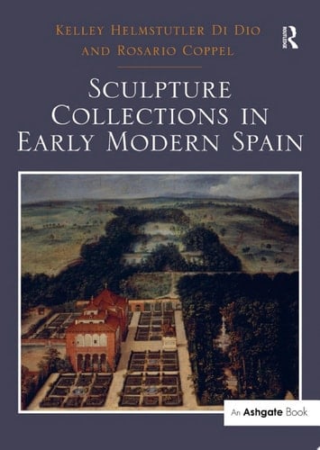 Sculpture Collections in Early Modern Spain
