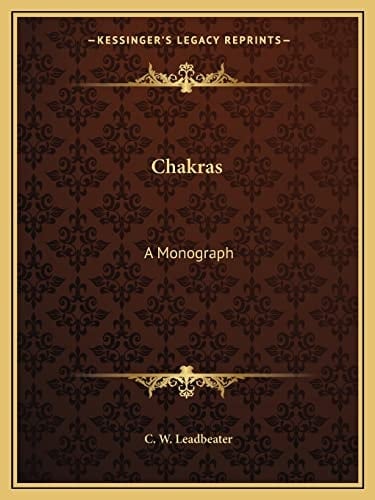 Chakras: A Monograph