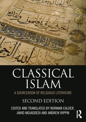 Classical Islam A Sourcebook of Religious Literature
