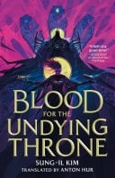 Blood for the Undying Throne Book Two of the Bleeding Empire