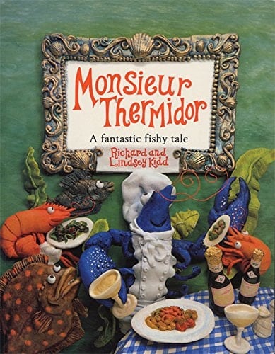 Monsieur Thermidor A Fantastic Fishy Tale