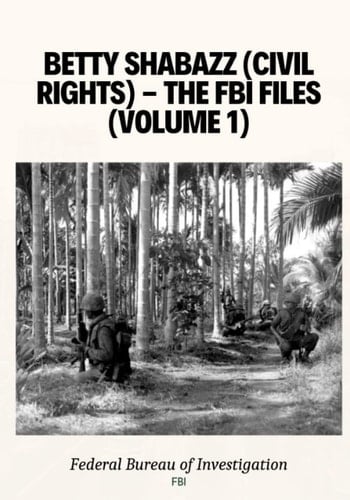 Betty Shabazz (Civil Rights) - The FBI Files (Volume 1)