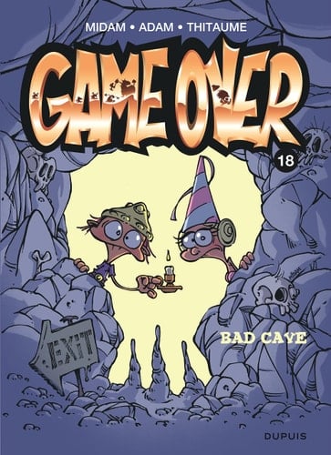 Game over - Tome 18 - Bad cave (Dupuis "Tous Publics")