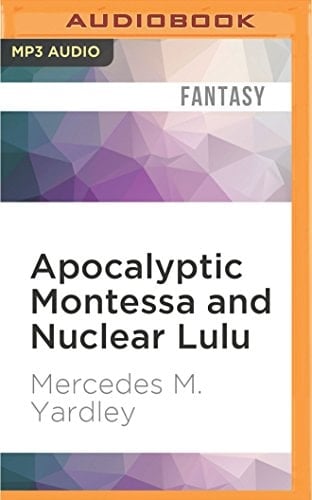 Apocalyptic Montessa and Nuclear Lulu: A Tale of Atomic Love